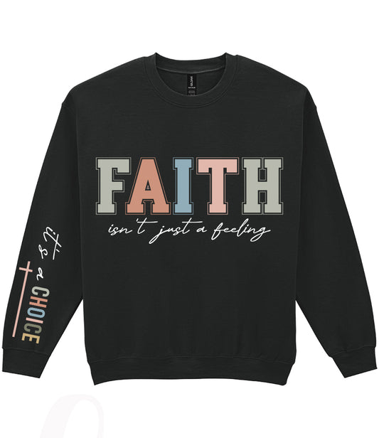 For The Love Of Jesus Sleeve Quote Sweatshirt - Faith Isn't Just A Feeling