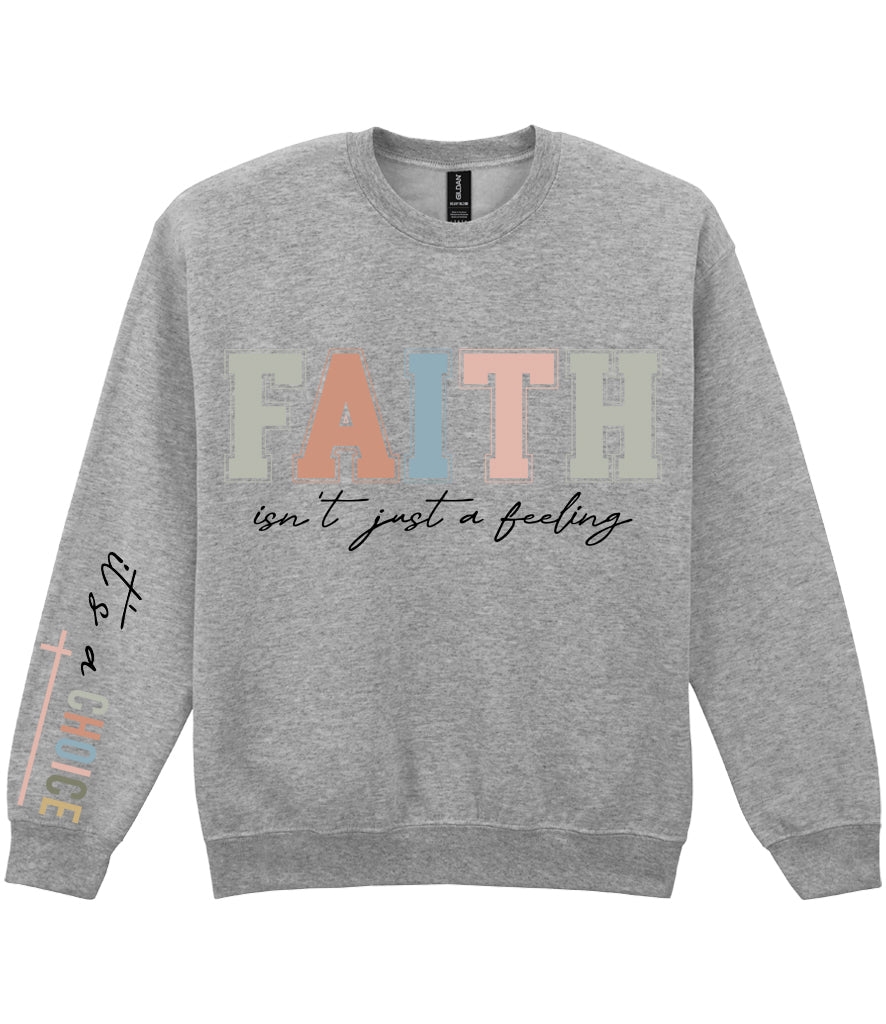 For The Love Of Jesus Sleeve Quote Sweatshirt - Faith Isn't Just A Feeling