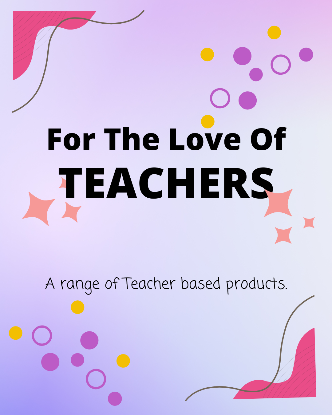 For The Love Of Teachers Range