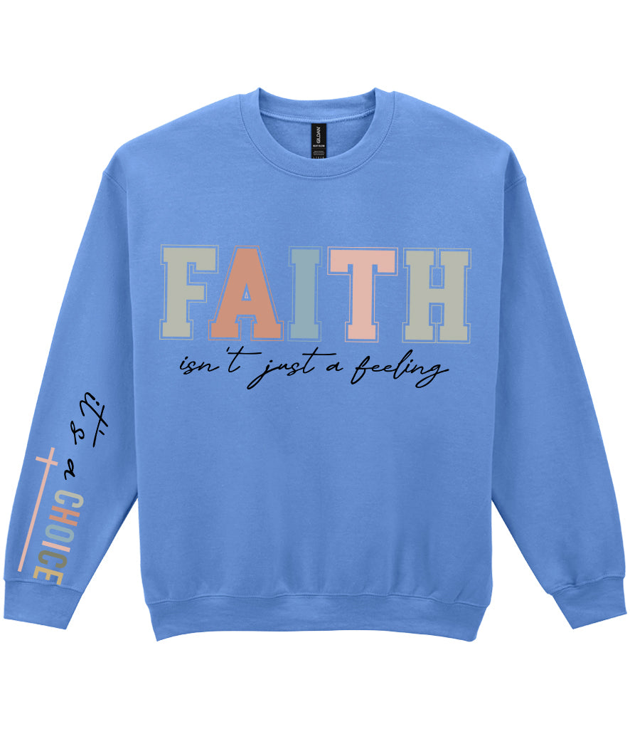 For The Love Of Jesus Sleeve Quote Sweatshirt - Faith Isn't Just A Feeling