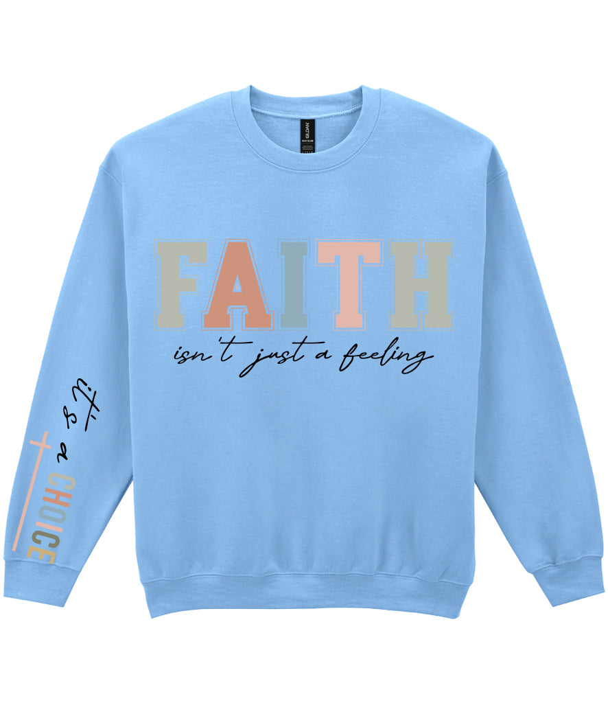 For The Love Of Jesus Sleeve Quote Sweatshirt - Faith Isn't Just A Feeling